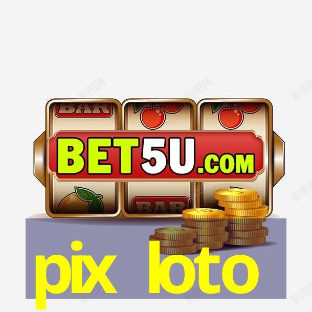 pix loto